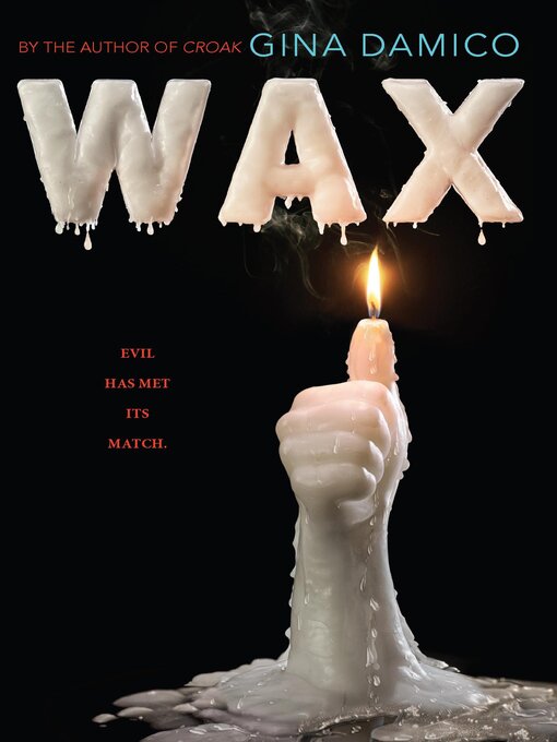 Title details for Wax by Gina Damico - Wait list